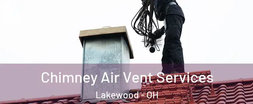  Chimney Air Vent Services Lakewood - OH