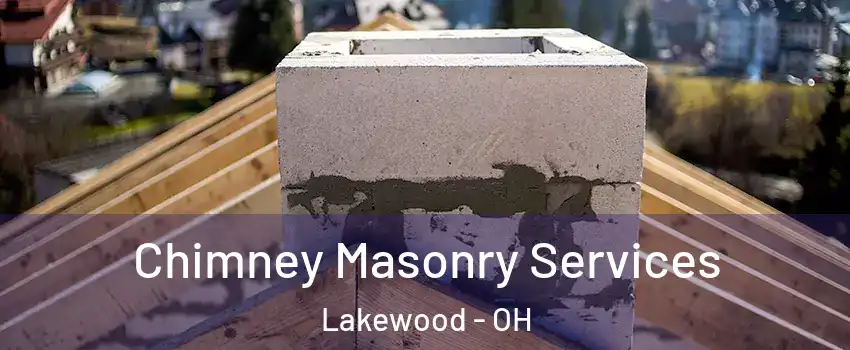 Chimney Masonry Services Lakewood - OH