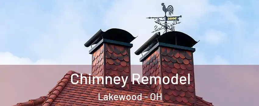 Chimney Remodel Lakewood - OH