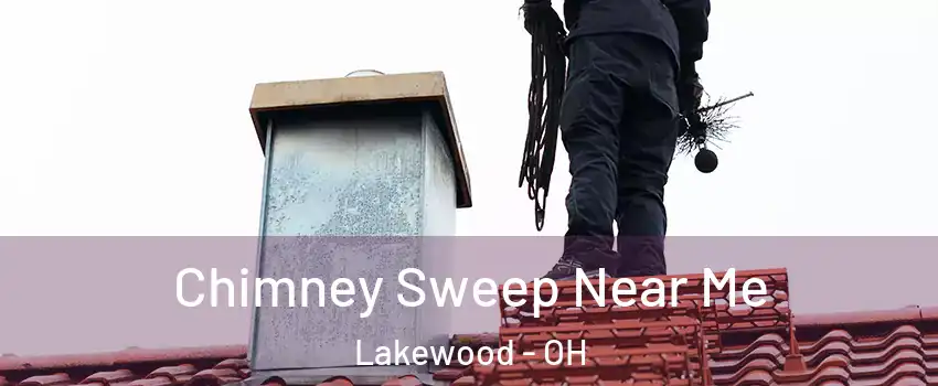  Chimney Sweep Near Me Lakewood - OH