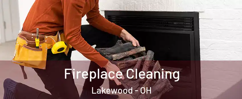  Fireplace Cleaning Lakewood - OH