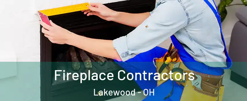  Fireplace Contractors Lakewood - OH