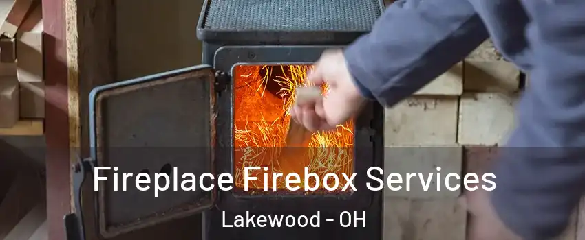  Fireplace Firebox Services Lakewood - OH