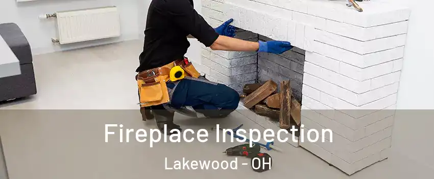  Fireplace Inspection Lakewood - OH
