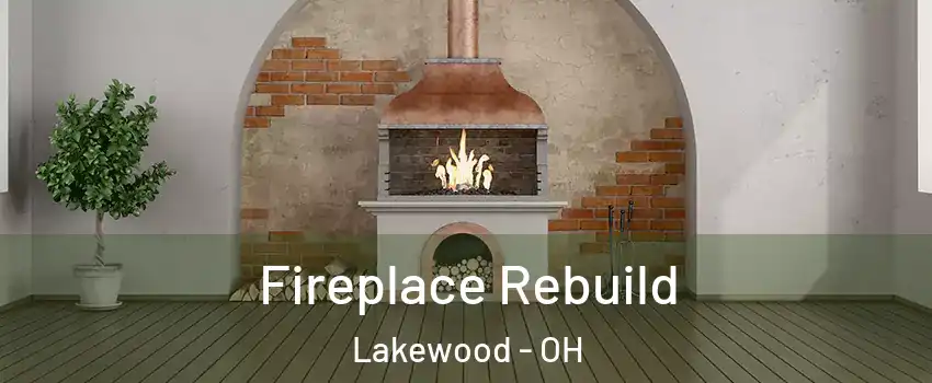  Fireplace Rebuild Lakewood - OH