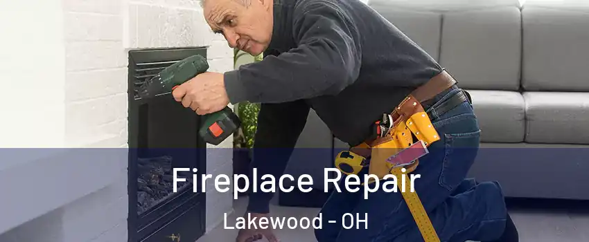  Fireplace Repair Lakewood - OH