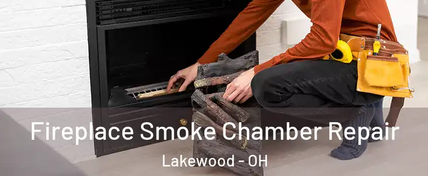  Fireplace Smoke Chamber Repair Lakewood - OH