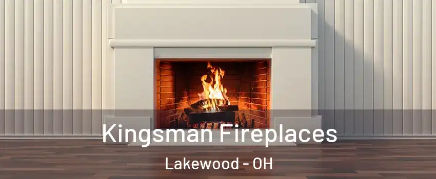  Kingsman Fireplaces Lakewood - OH