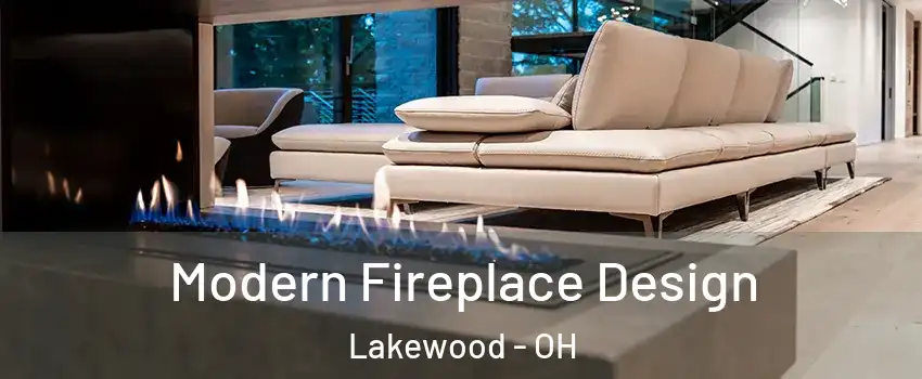  Modern Fireplace Design Lakewood - OH