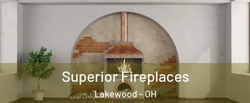  Superior Fireplaces Lakewood - OH